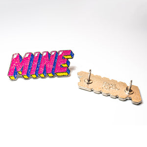 Vibrant Mine, Not Yours Enamel Pin