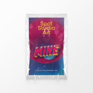 Vibrant Mine, Not Yours Enamel Pin