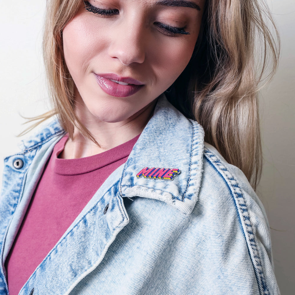 Vibrant Mine, Not Yours Enamel Pin
