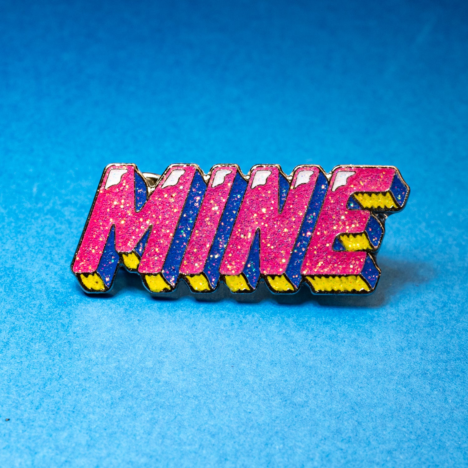 Vibrant Mine, Not Yours Enamel Pin